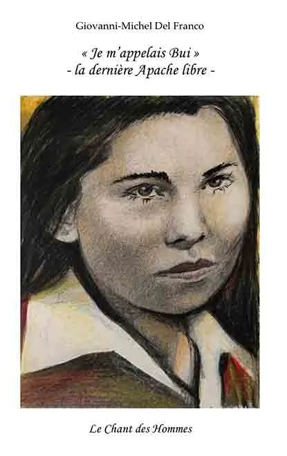 « Je m'appelais Bui » - la dernière Apache libre