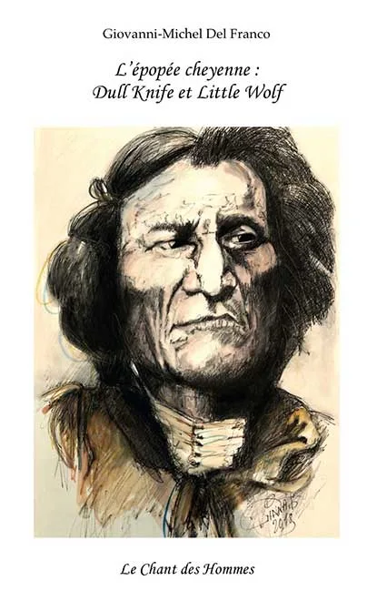 L'épopée cheyenne : Dull Knife et Little Wolf