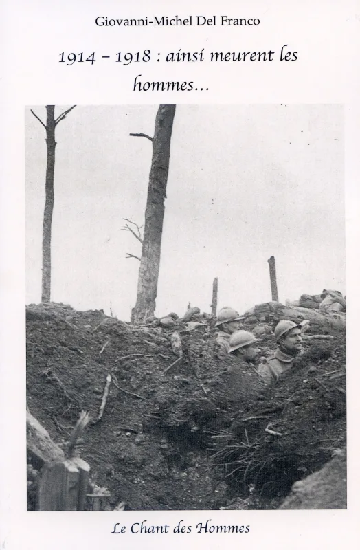 1914 - 1918 : ainsi meurent les hommes...